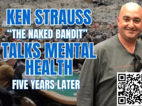 WSOP 丑闻爆发五年后,“裸体悍匪”谈心理健康